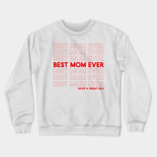 Best Mom Ever Crewneck Sweatshirt